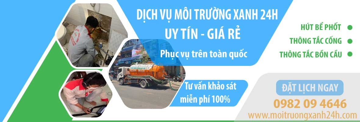 Công ty Hút bể phốt uy tín Môi Trường Xanh 24h