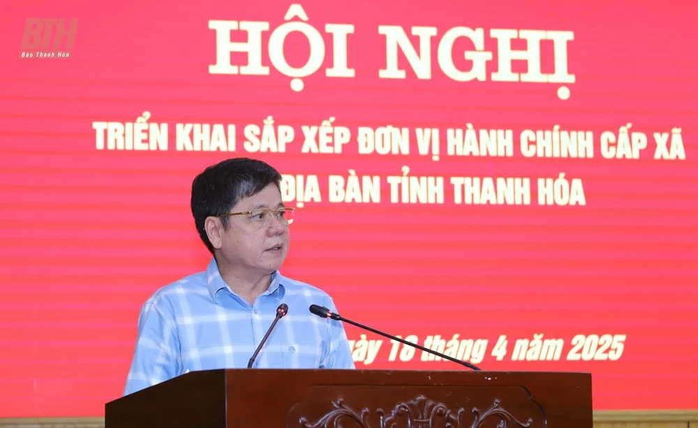 Sau sắp xếp, dự kiến Thanh Hoá còn 166 đơn vị hành chính cấp xã