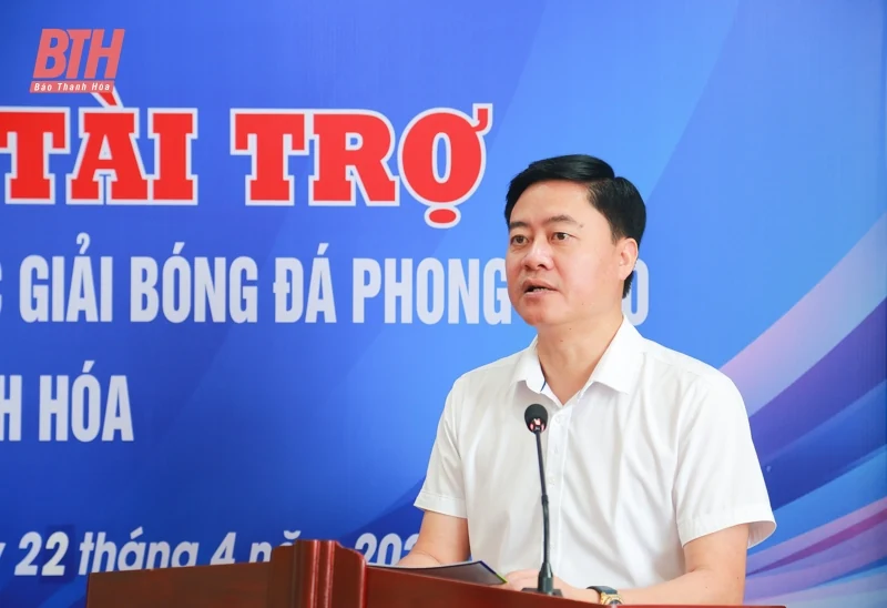 Ra mắt nhà tài trợ cho các giải bóng đá phong trào của Liên đoàn Bóng đá Thanh Hóa