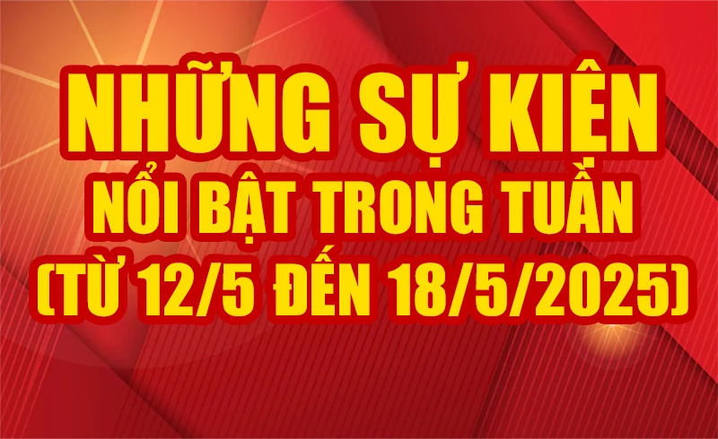Những sự kiện nổi bật trong tuần
