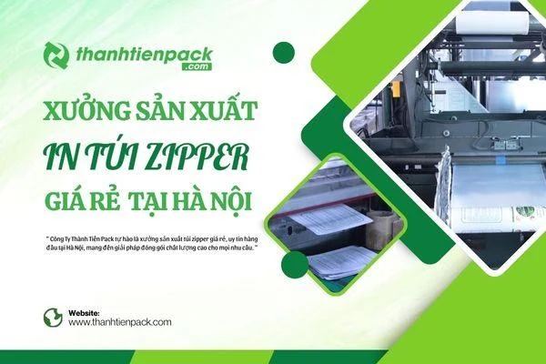 Công ty Thành Tiến Pack - kèo nhà cái m88 và in túi zipper giá rẻ tại Hà Nội