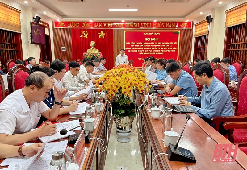 Kiểm tra, đôn đốc việc triển khai sắp xếp đơn vị hành chính dang nhap m88 xã; hỗ trợ xây dựng nhà ở cho hộ nghèo và giải ngân vốn đầu tư công tại huyện Hà Trung