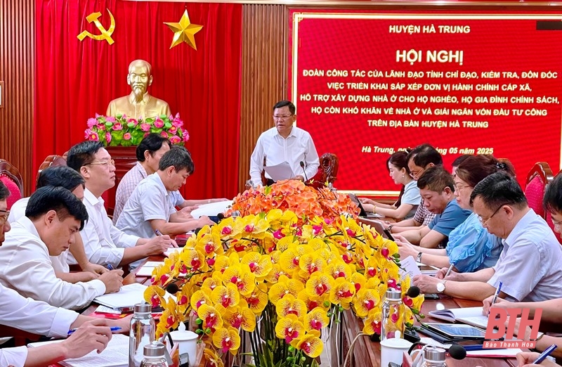 Kiểm tra, đôn đốc việc triển khai sắp xếp đơn vị hành chính dang nhap m88 xã; hỗ trợ xây dựng nhà ở cho hộ nghèo và giải ngân vốn đầu tư công tại huyện Hà Trung