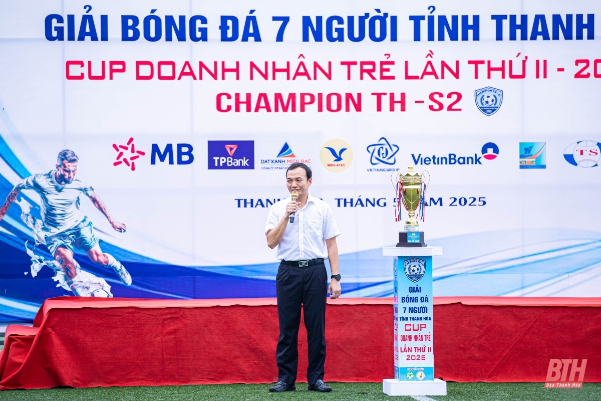 Khai mạc Giải Bóng đá 7 người tỉnh Thanh Hoá - Cúp Doanh Nhân Trẻ lần thứ II - 2025