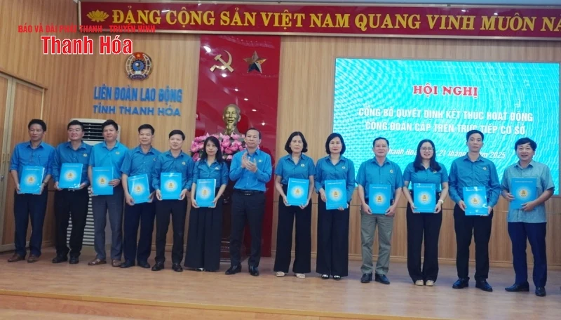 Công bố Quyết định kết thúc hoạt động công đoàn cấp trên trực tiếp cơ sở