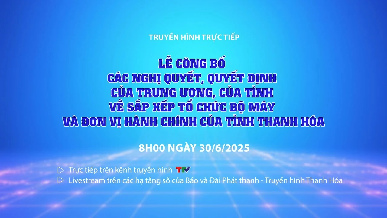 Lễ công bố các Nghị quyết, Quyết định về sắp xếp tổ chức bộ máy và đơn vị hành chính của tỉnh m88 link mới nhất