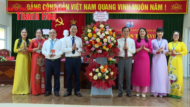 Đại hội Đảng bộ Sở Giáo dục và Đào tạo Thanh Hóa lần thứ XVII, nhiệm kỳ 2025-2030