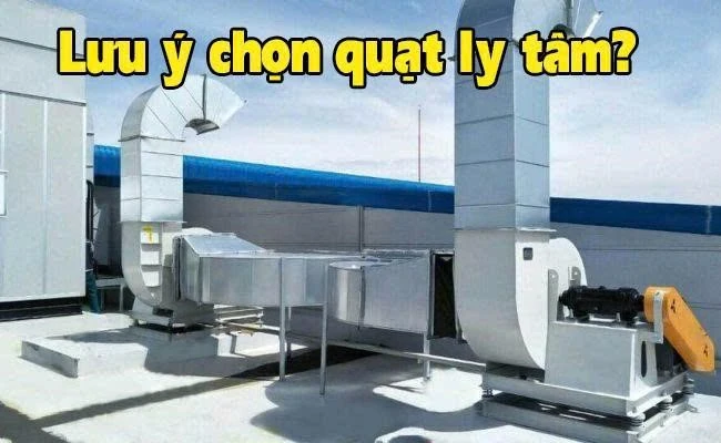 Quạt ly tâm: Giải pháp thông gió hoàn hảo cho mọi công trình