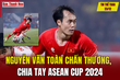 Tin thể thao 23/12: Nguyễn Văn Toàn chấn thương, chia tay ASEAN Cup 2024