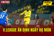 Tin thể thao 24/2: V.League ấn định ngày hạ màn