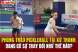 Phong trào Pickleball tại xứ vao m88 đang có sự thay đổi như thế nào?