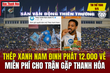 Tin thể thao 9/5: Thép xanh Nam Định phát 12.000 vé miễn phí cho trận gặp Thanh Hóa