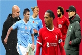 Trước giờ bóng lăn: Những yếu tố quyết định kết quả cuộc thư hùng giữa Man City và Liverpool