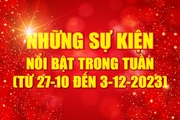 [Infographics] - Những sự kiện nổi bật trong tuần