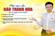 Mời bạn đọc báo Thanh Hóa số ra ngày 18/4/2025