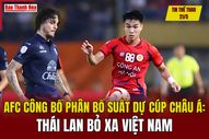 Tin thể thao 21/5: AFC công bố phân bổ suất dự Cúp châu Á: Thái Lan bỏ xa Việt Nam