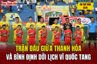 Tin thể thao 23/5: Thay đổi lịch đấu giữa Thanh Hóa và Bình Định 