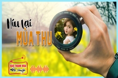 [Radio] - Tản văn “Níu lại mùa thu” của Lam Vũ