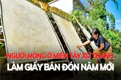 Người Mông miền Tây xứ Thanh  làm giấy bản đón năm mới