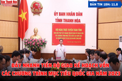 Bản tin 18h ngày 11-8: Đẩy nhanh tiến độ giao kế hoạch vốn các Chương trình mục tiêu quốc gia năm 2023