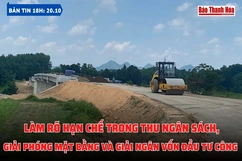 Bản tin 18h nhà cái m88 20/10:  Làm rõ hạn chế trong thu ngân sách, GPMB và giải ngân vốn đầu tư công