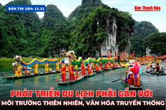 Bản tin 18 giờ ngày 15/11: Phát triển du lịch phải gắn với môi trường thiên nhiên, văn hóa truyền thống