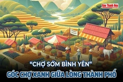 “Chợ sớm bình yên” - Phiên chợ xanh giữa lòng thành phố