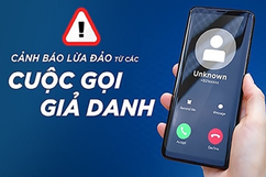 Cảnh báo thủ đoạn gọi điện giả danh cán bộ cơ quan chức năng để đe dọa người dân