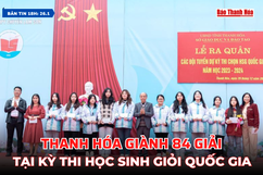 Bản tin 18h ngày 26/1/2024:  Thanh Hóa giành 84 giải tại Kỳ thi học sinh giỏi Quốc gia