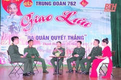 Trung đoàn 762 giao lưu “Ra quân quyết thắng”