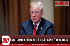 Trump chật vật tìm bên bảo lãnh án phạt 464 triệu USD