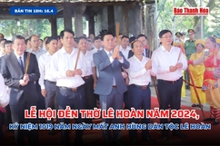 [Bản tin 18h] Lễ hội Đền thờ Lê Hoàn năm 2024, kỷ niệm 1019 năm ngày mất Anh hùng dân tộc Lê Hoàn