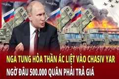 Điểm nóng chiến sự 6/6: Nga tung “hỏa thần” ác liệt vào Chasiv Yar