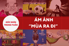 [Góc nhìn]: Ám ảnh “mùa ra đi”