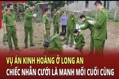 [Hồ sơ vụ án] Vụ án kinh hoàng ở Long An, chiếc nhẫn cưới là manh mối cuối cùng