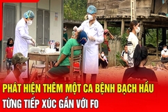 Phát hiện thêm một ca bệnh bạch hầu từng tiếp xúc gần với F0