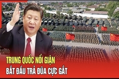 An ninh quốc tế 13/7: Trung Quốc nổi giận chính thức bắt đầu trả đũa cực gắt