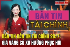 Bản tin Tài chính (29/7): Giá vàng có xu hướng phục hồi