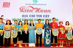 Liên hoan “Địa chỉ tin cậy, hỗ trợ xây dựng gia đình hạnh phúc; phòng, chống bạo lực gia đình”