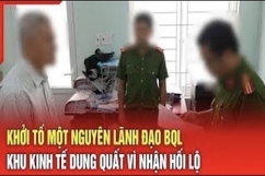 Điểm nóng trưa 6/9: Khởi tố một nguyên lãnh đạo BQL Khu kinh tế Dung Quất vì nhận hối lộ