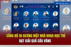 [Bản tin 18h] Công bố 10 gương mặt nhà khoa học trẻ đạt giải Quả Cầu Vàng