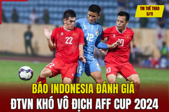 Tin thể thao 5/11: Báo Indonesia đánh giá tuyển Việt Nam khó vô địch AFF Cup 2024