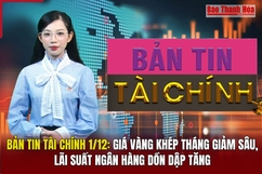 Bản tin Tài chính 1/12: Giá vàng khép tháng giảm sâu, lãi suất ngân hàng dồn dập tăng