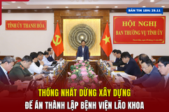 [Bản tin 18h] Thống nhất dừng xây dựng Đề án thành lập Bệnh viện Lão khoa