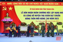 Thọ Xuân đón nhận  Huân chương Độc lập hạng Nhì  và Bằng công nhận huyện đạt chuẩn nông thôn mới nâng cao