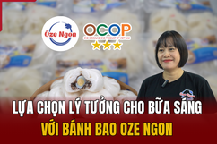 [REVIEW OCOP]: Lựa chọn lý tưởng cho bữa sáng với bánh bao Oze Ngon