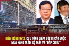 Điểm nóng 9/12: Cựu Tổng Giám đốc bị cáo buộc mua hàng trăm bộ máy về “đắp chiếu”