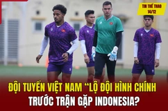 Tin thể thao 14/12: Đội tuyển Việt Nam “lộ” đội hình chính trước trận gặp Indonesia?