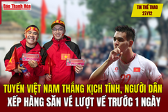 Tin thể thao 27/12: Tuyển Việt Nam thắng kịch tính, người dân xếp hàng săn vé lượt về trước 1 ngày