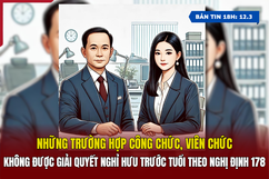 [Bản tin 18h] Những trường không được giải quyết nghỉ hưu trước tuổi theo Nghị định 178